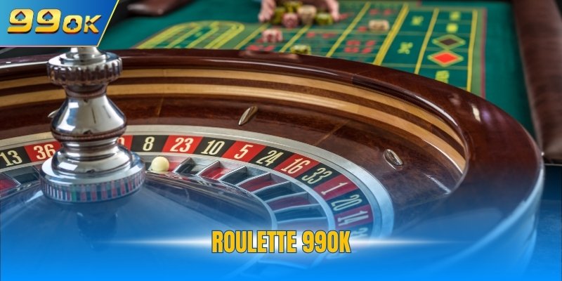 Roulette 99OK - Hướng Dẫn Luật Và Mẹo Chơi Thắng Nhanh 1 Roulette 99OK